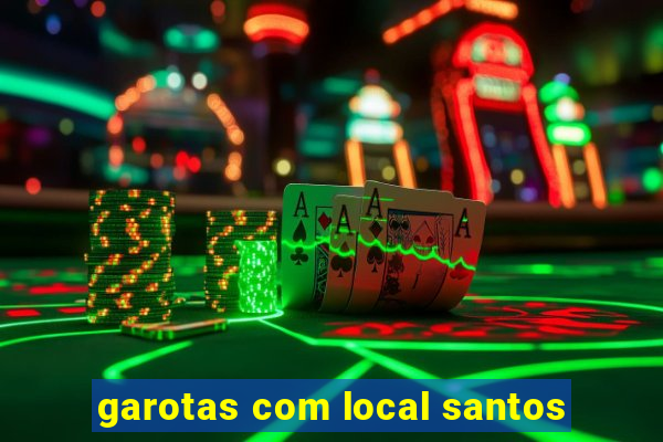 garotas com local santos